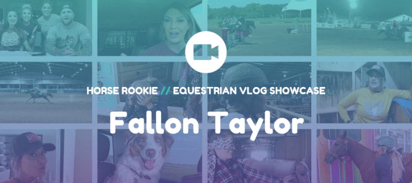 Equestrian Vlog - Fallon Taylor