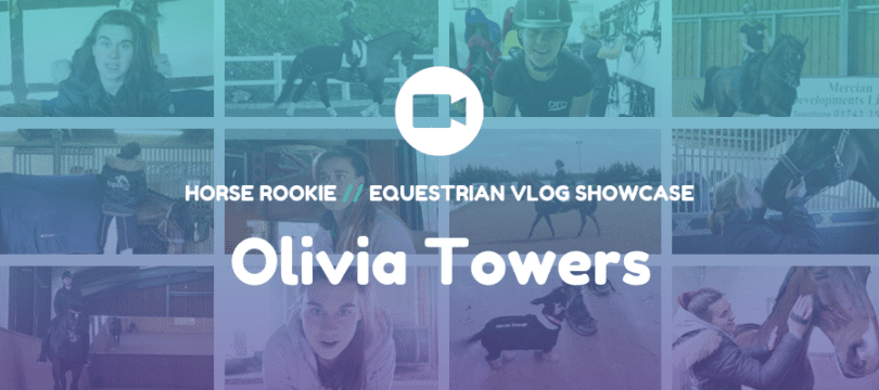 Equestrian Vlog - Olivia Towers