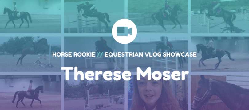 Equestrian Vlog - Therese Moser