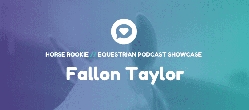 Equestrian-Podcast-Fallon-Taylor
