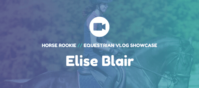 horse vlog elise blair